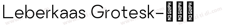 Leberkaas Grotesk字体转换